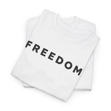 Load image into Gallery viewer, FREEDOM tee
