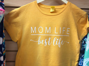 Mom Life- Best Life tee